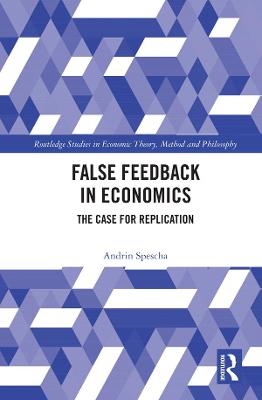 False Feedback in Economics - Andrin Spescha