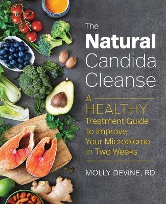 The Natural Candida Cleanse - Molly Devine RD