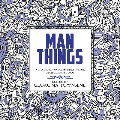 Man Things - Georgina Townsend