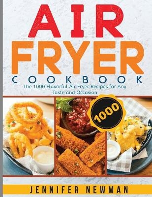 Air Fryer Cookbook - Jennifer Newman