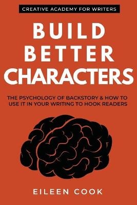 Build Better Characters - Eileen Cook