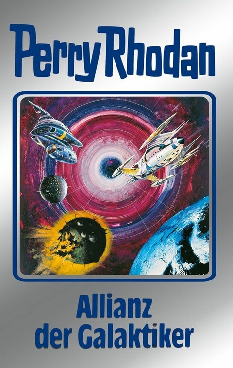 Perry Rhodan 85: Allianz der Galaktiker (Silberband) - Clark Darlton, H. G. Ewers, Hans Kneifel, Kurt Mahr, William Voltz