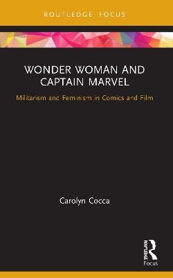 Wonder Woman and Captain Marvel - Carolyn Cocca