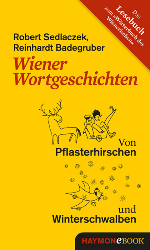 Wiener Wortgeschichten -  Robert Sedlaczek,  Reinhardt Badegruber