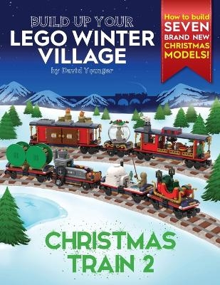 Build Up Your LEGO Winter Village - David Younger