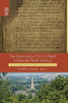 The Community of St. Cuthbert in the Late Tenth Century - Karen Louise Jolly
