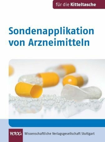 Sondenapplikation von Arzneimitteln -  Maria-Franziska Flock,  Veit Eck,  Monika Zerres