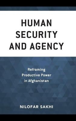 Human Security and Agency - Nilofar Sakhi