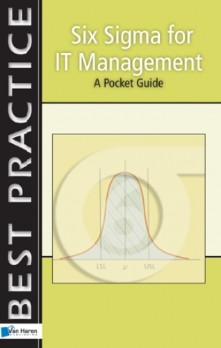 Six Sigma for IT Management - A Pocket Guide -  Sven Boer