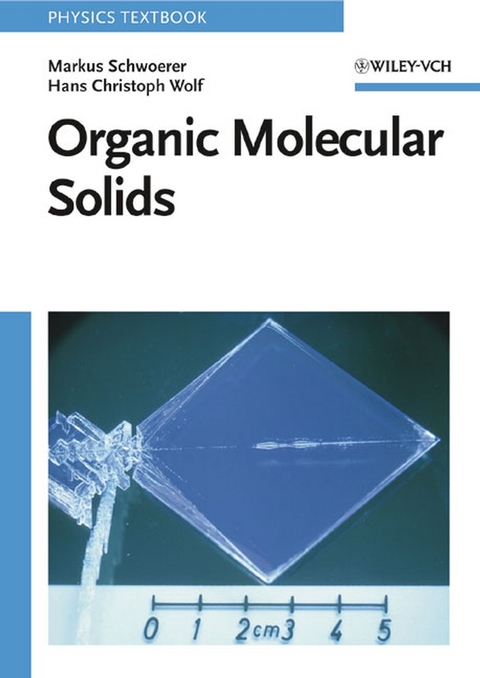 Organic Molecular Solids - Markus Schwoerer, Hans Christoph Wolf