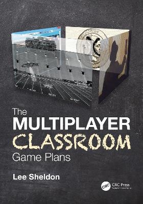 The Multiplayer Classroom - Lee Sheldon