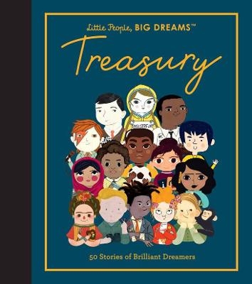 Little People, Big Dreams: Treasury - Maria Isabel Sanchez Vegara, Lisbeth Kaiser