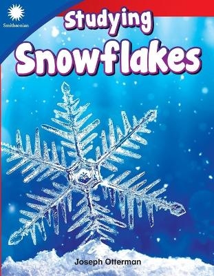 Studying Snowflakes - Joseph Otterman