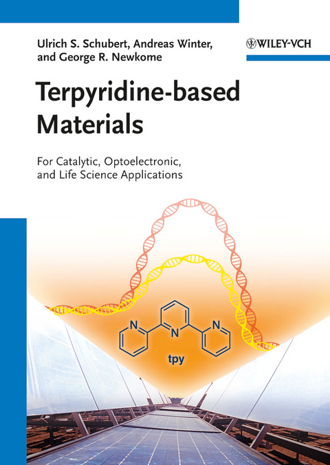 Terpyridine-based Materials - Ulrich S. Schubert, Andreas Winter, George R. Newkome