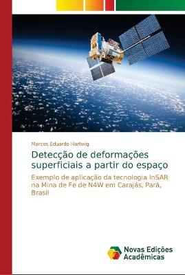 Detecção de deformações superficiais a partir do espaço - Marcos Eduardo Hartwig