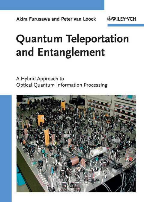 Quantum Teleportation and Entanglement - Akira Furusawa, Peter van Loock