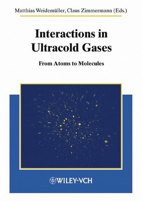 Interactions in Ultracold Gases - 