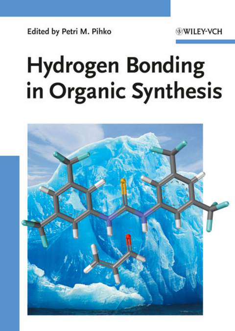 Hydrogen Bonding in Organic Synthesis - 