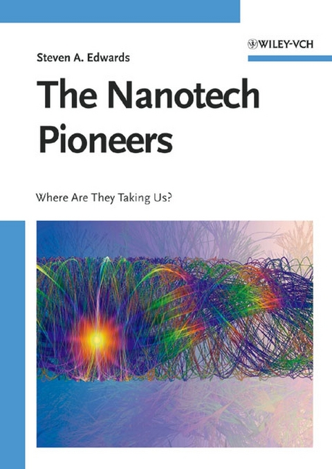 The Nanotech Pioneers - Steven A. Edwards