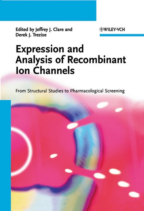 Expression and Analysis of Recombinant Ion Channels - 