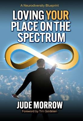 Loving Your Place on the Spectrum - Jude Morrow