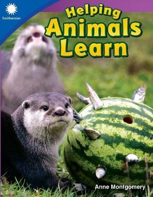 Helping Animals Learn - Anne Montgomery
