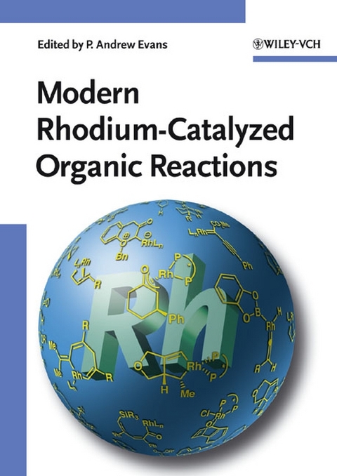 Modern Rhodium-Catalyzed Organic Reactions - 