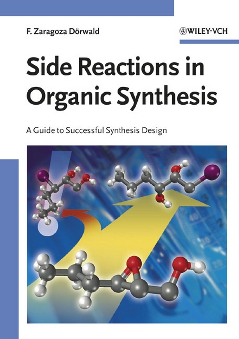 Side Reactions in Organic Synthesis - Florencio Zaragoza Dörwald