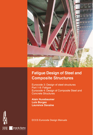 Fatigue Design of Steel and Composite Structures.