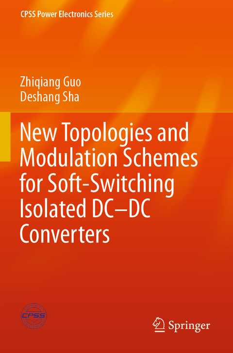 New Topologies and Modulation Schemes for Soft-Switching Isolated DC–DC Converters - Zhiqiang Guo, Deshang Sha