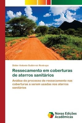Ressecamento em coberturas de aterros sanitários - Didier Antonio Gutiérrez Restrepo