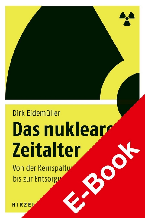 Das nukleare Zeitalter - Dirk Eidemüller