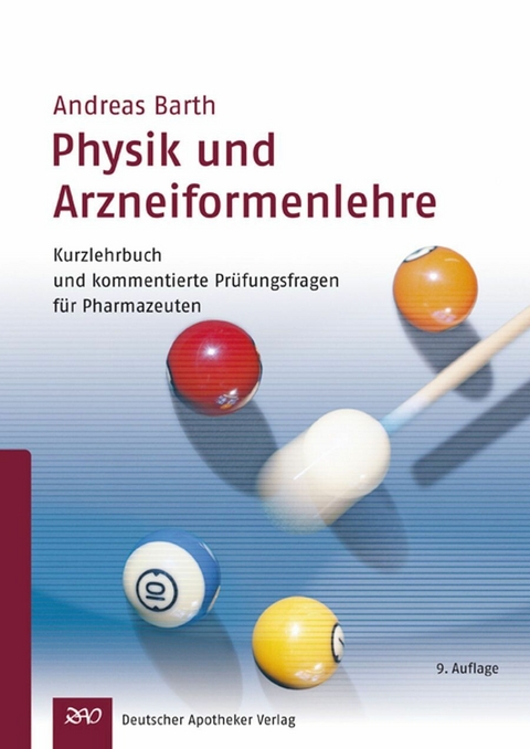 Physik und Arzneiformenlehre -  Andreas B. Barth