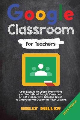 Google Classroom - Holly Miller