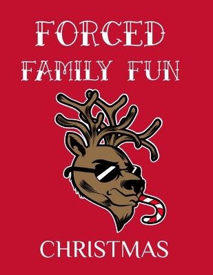 Forced Family Fun Christmas - Ginger Green