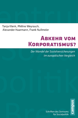 Abkehr vom Korporatismus? - Tanja Klenk; Philine Weyrauch; Alexander Haarmann; Frank Nullmeier