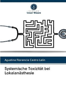 Systemische Toxizität bei Lokalanästhesie - Agustina Florencia Castro Lalín