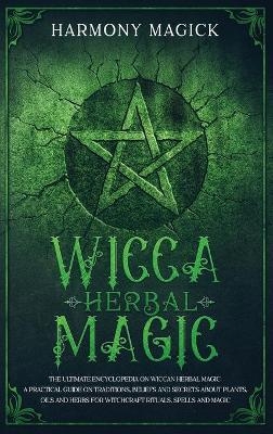 Wicca Herbal Magic - Harmony Magick