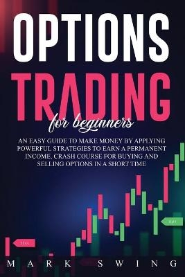 Options Trading For Beginners - Mark Swing