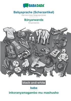 BABADADA black-and-white, Babysprache (Scherzartikel) - Ikinyarwanda, baba - inkoranyamagambo mu mashusho -  Babadada GmbH