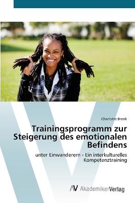Trainingsprogramm zur Steigerung des emotionalen Befindens - Charlotte Brenk