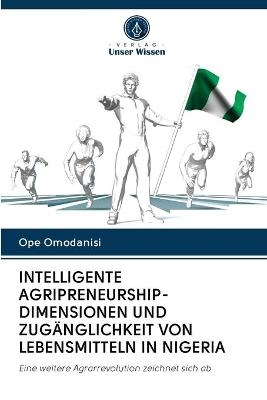 Intelligente Agripreneurship-Dimensionen Und Zugänglichkeit Von Lebensmitteln in Nigeria - Ope Omodanisi