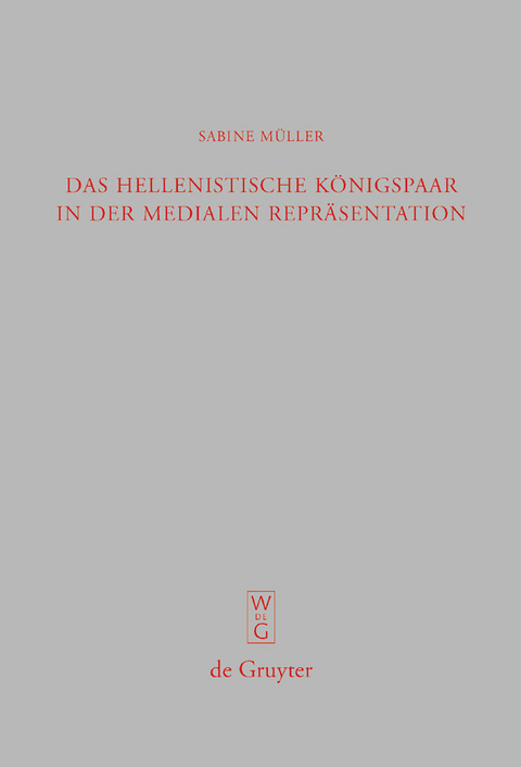 Das hellenistische Königspaar in der medialen Repräsentation -  Sabine Müller