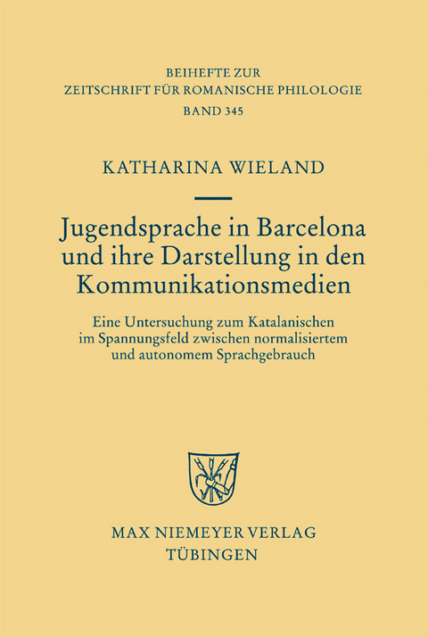 Jugendsprache in Barcelona und ihre Darstellung in den Kommunikationsmedien -  Katharina Wieland