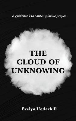 The Cloud of Unknowing - Evelyn Underhill