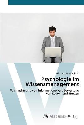 Psychologie im Wissensmanagement - Niels van Quaquebeke