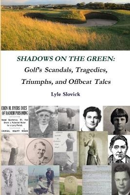 Shadows on the Green - Lyle Slovick