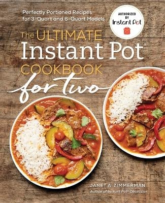 The Ultimate Instant Pot(r) Cookbook for Two - Janet A Zimmerman