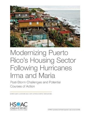 Modernizing Puerto Rico's Housing Sector Following Hurricanes Irma and Maria - Noreen Clancy, Lloyd Dixon, Dan Elinoff