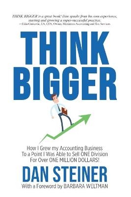 Think Bigger - Dan Steiner